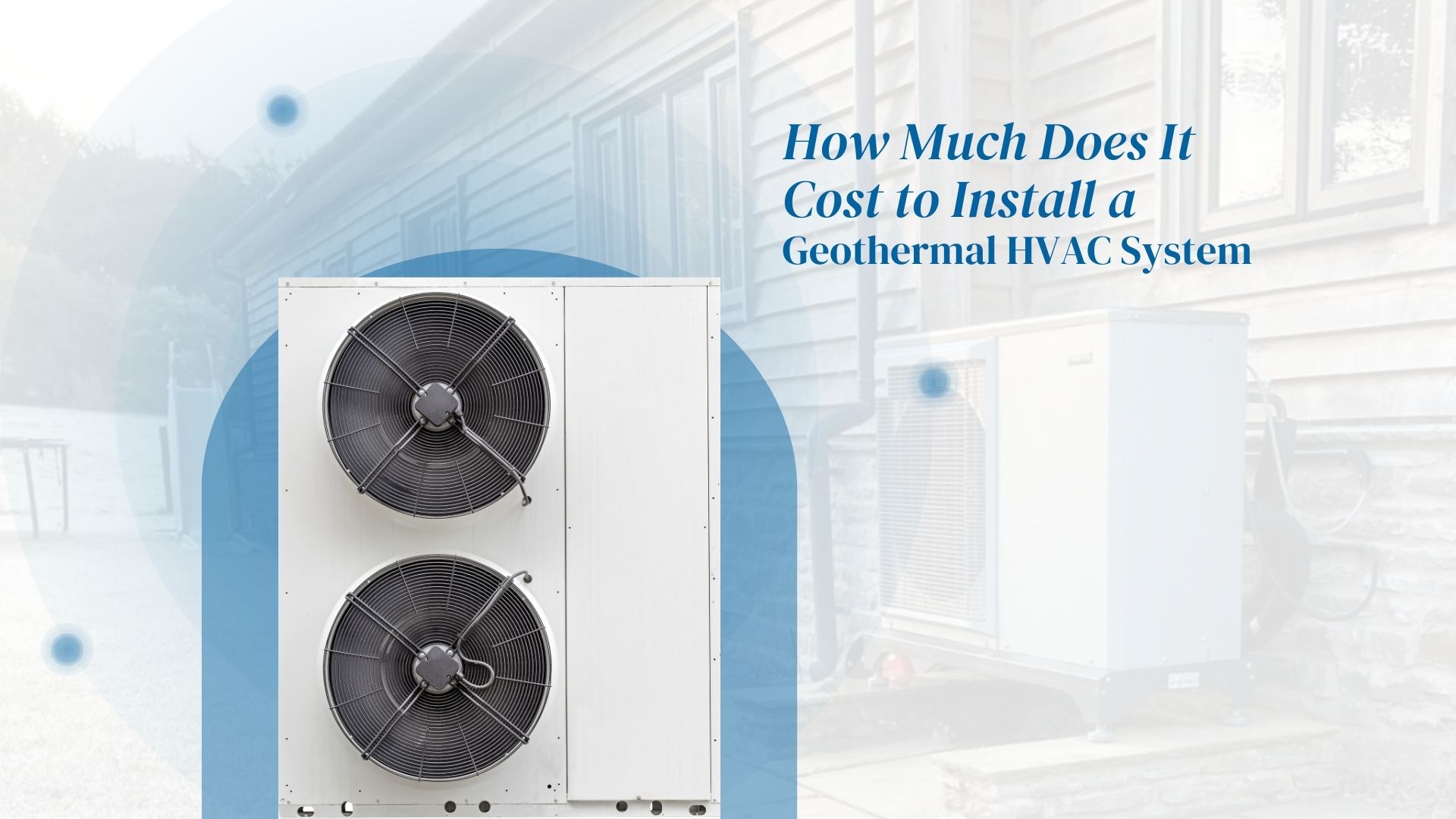 How Much Does It Cost to Install a Geothermal HVAC System
